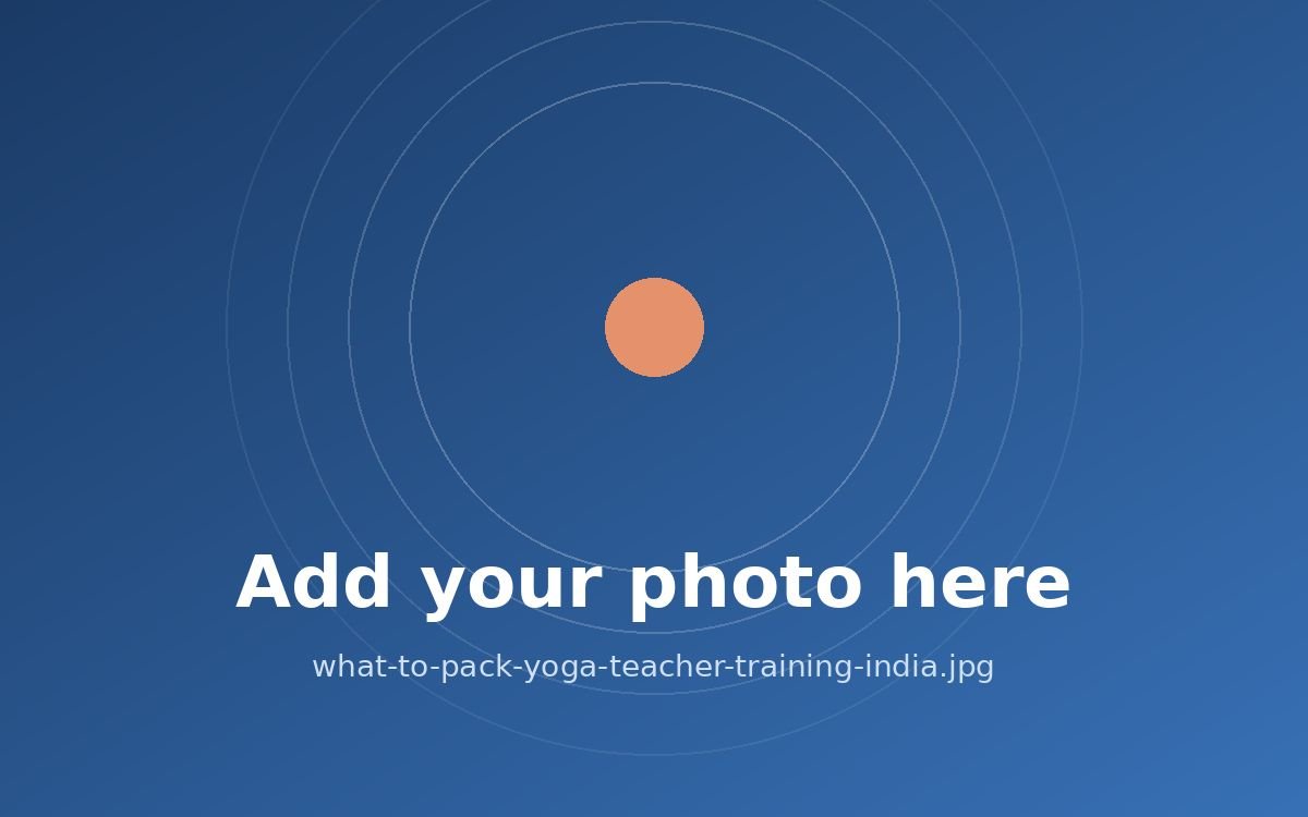 What to pack for yoga teacher training in India